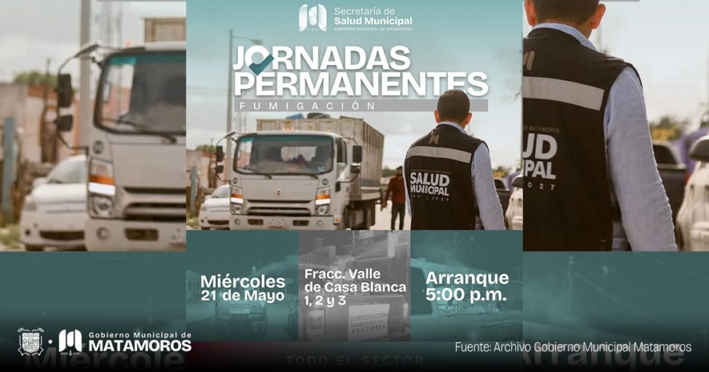 Gobierno de Matamoros realizará jornada de fumigación en el Fracc. Valle de Casa Blanca