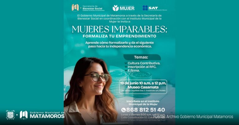 Gobierno de Matamoros invita a mujeres imparables a formalizar su emprendimiento