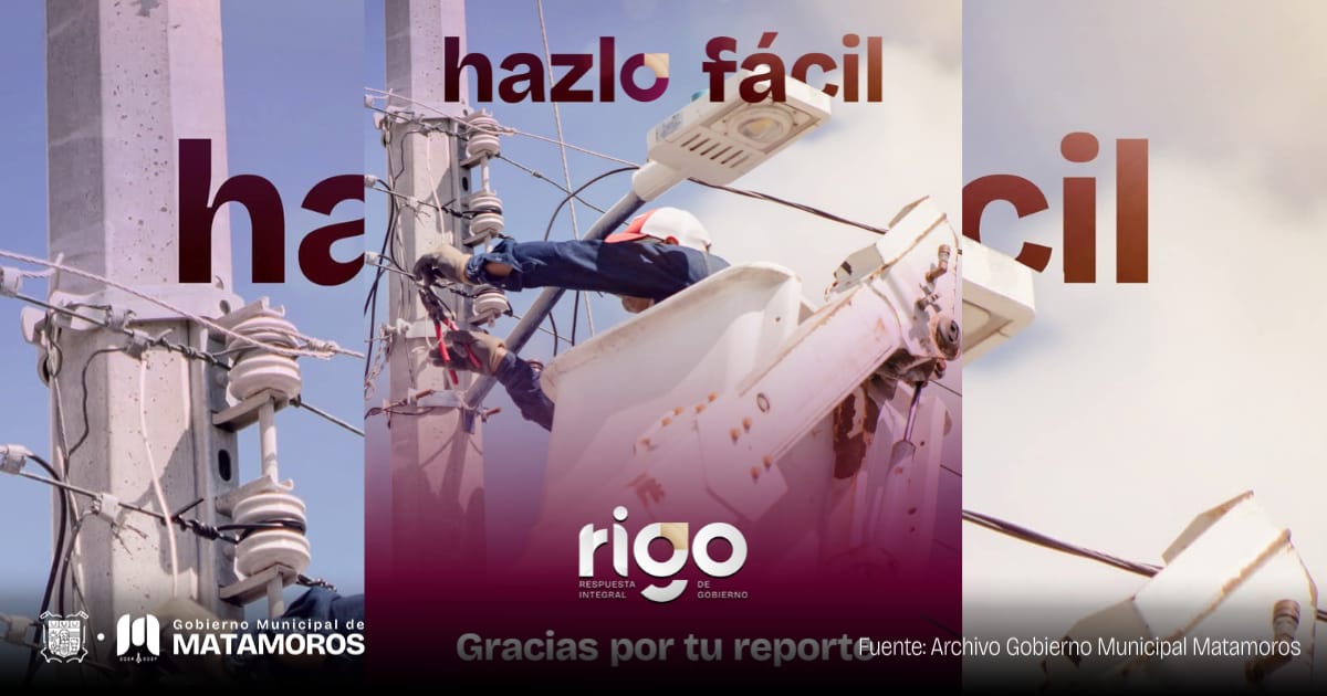 Gobierno de Matamoros pone a disposición de la ciudadanía la plataforma RIGO para reportar servicios públicos
