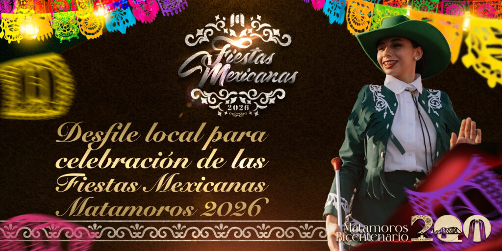 Desfile local para celebración de las fiestas Mexicanas Matamoros 2026